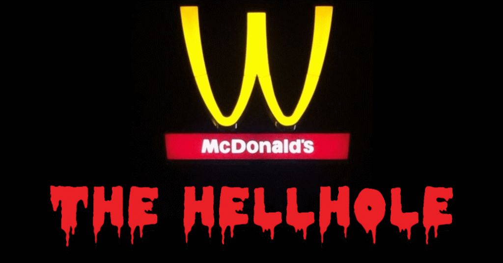 The hellhole with McDonald's upside-down arches