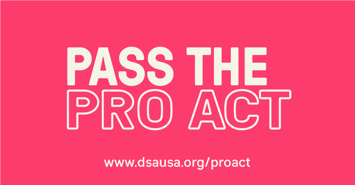 White text on magenta background: "Pass the Pro Act" in capital letters with url www.dsausa.org/proact underneath
