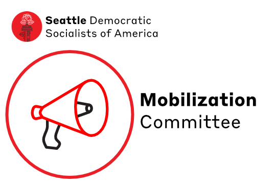 Minimalist line icon of megaphone in red and black next to text Mobilization Committee below Seattle DSA Logo of Space Needle with Rose blooming from lightning rod.