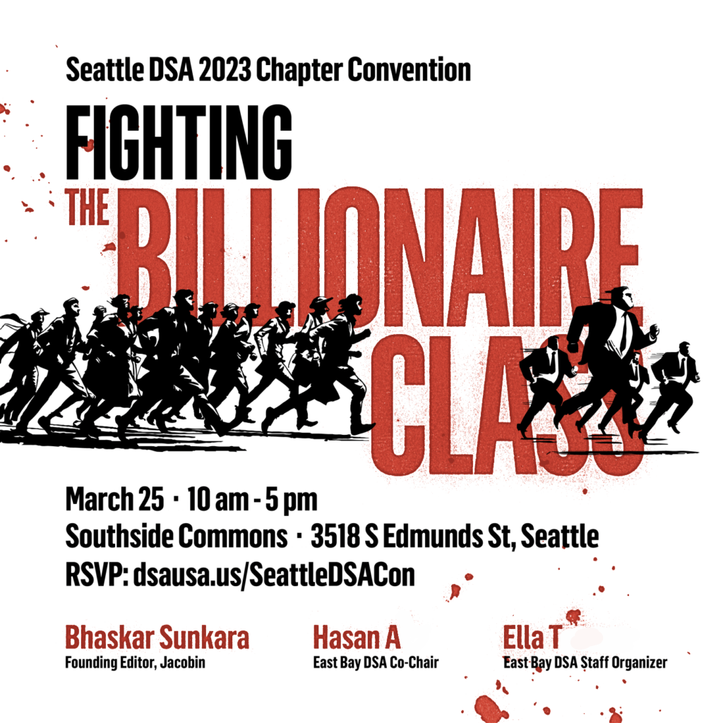 Seattle DSA Chapter Convention 2023 Fighting the Billionaire Class