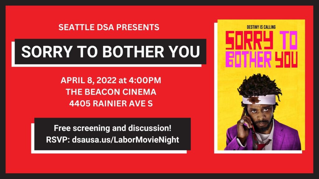 Seattle DSA Presents: Sorry to bother you at the Beacon Cinema. Red background with white text.