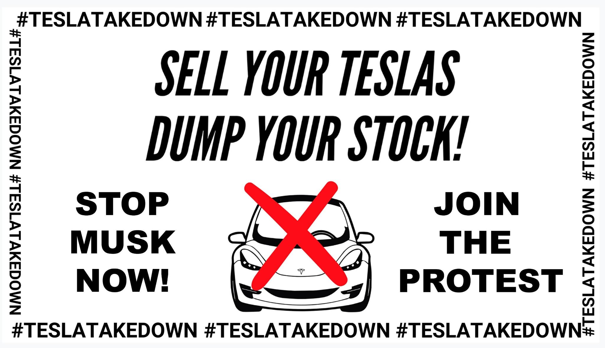 Sell your teslas dump your stock! stop musk now! join the protest #teslatakedown